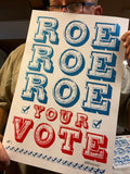 ROE YOUR VOTE